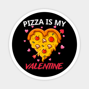 Pizza Is My Valentine Funny Valentines Day Heart Shape 2024 Magnet